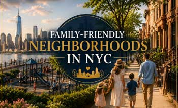 Family-Friendly Neighborhoods in NYC