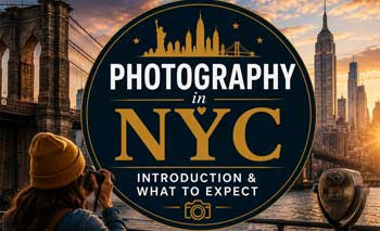 Photography in NYC — Introduction &amp; What to Expect