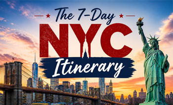 The 7-Day NYC Itinerary: The Complete Experience